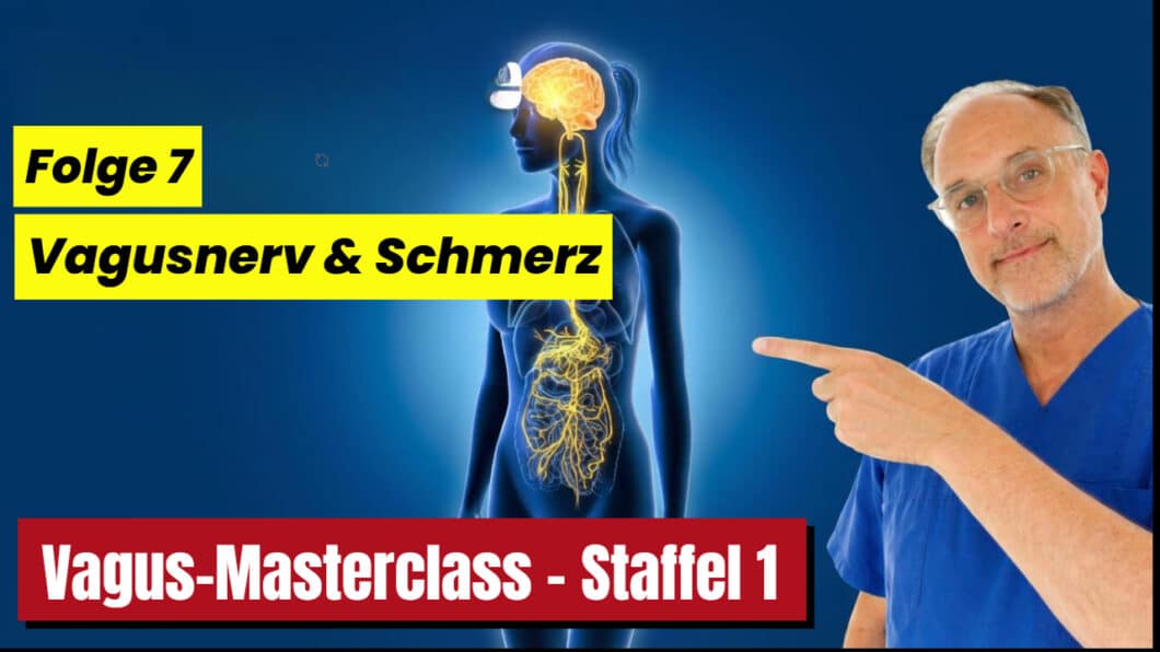 Vagus-Masterclass - Teil 7 - Vagusnerv & Schmerz: Warum Stress Schmerzen verstärkt